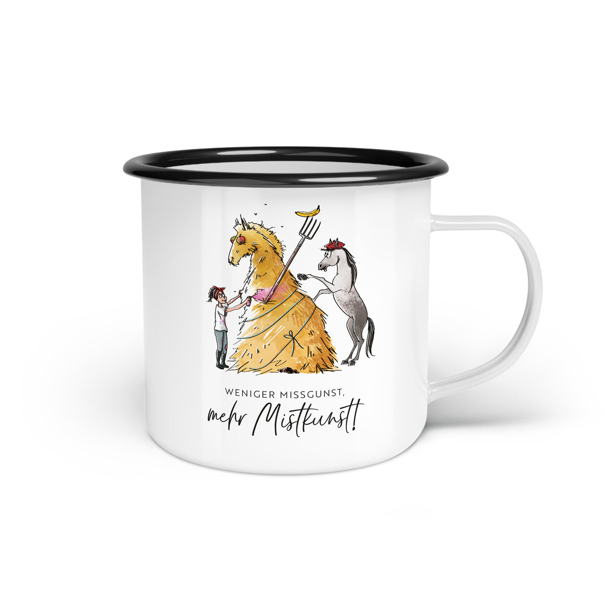 Emaille-Tasse "Weniger Missgunst, mehr Mistkunst"