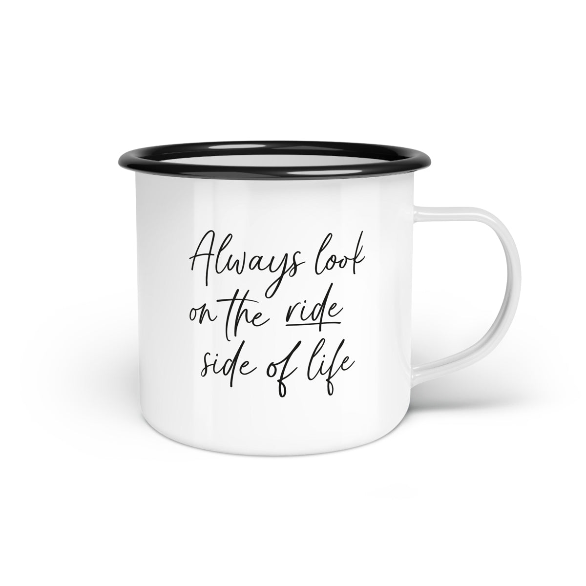 Emaille-Tasse "ride side of life"